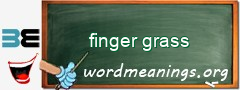 WordMeaning blackboard for finger grass